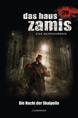 Das Haus Zamis 29 – Die Nacht der Skalpelle von Corvo,  Catalina, Dee,  Logan