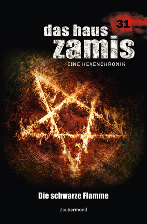 Das Haus Zamis 31 – Die schwarze Flamme von Corvo,  Catalina, Dee,  Logan