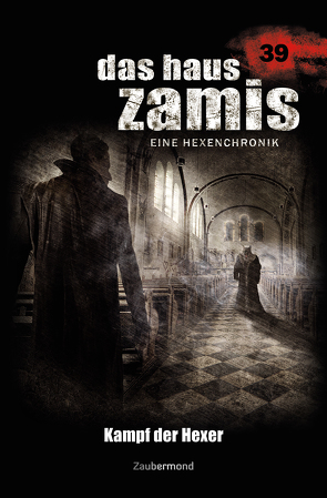 Das Haus Zamis 39 – Kampf der Hexer von Dee,  Logan, Thurner,  Michael M.