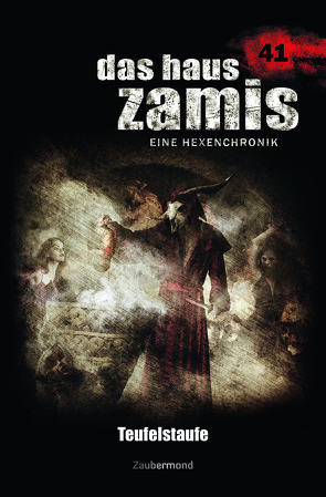 Das Haus Zamis 41 – Teufelstaufe von Dee,  Logan, Silber,  Rüdiger