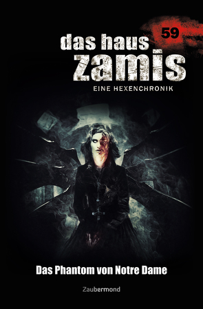 Das Haus Zamis 59 – Das Phantom von Notre Dame von Borner,  Simon, Dee,  Logan