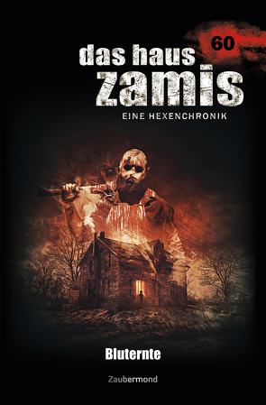 Das Haus Zamis 60 – Bluternte von Borner,  Simon, Dee,  Logan