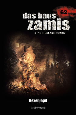 Das Haus Zamis 62 – Hexenjagd von Dee,  Logan, Thurner,  Michael M.