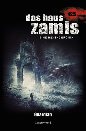 Das Haus Zamis 65 – Guardian von Dee,  Logan, Thurner,  Michael M.