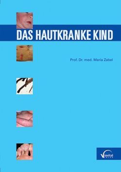 Das hautkranke Kind von Zabel,  Maria