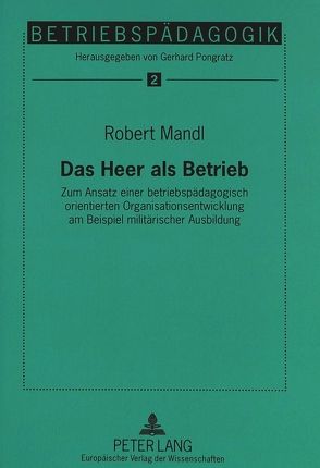 Das Heer als Betrieb von Mandl,  Robert