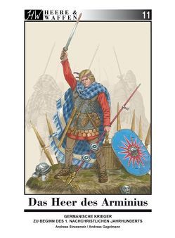 Das Heer des Arminius von Gagelmann,  Andreas, Strassmeir,  Andreas