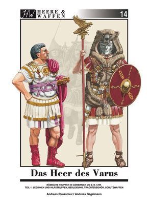 Das Heer des Varus von Gagelmann,  Andreas, Strassmeir,  Andreas