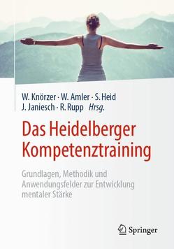 Das Heidelberger Kompetenztraining von Amler,  Wolfgang, Heid,  Sarah, Janiesch,  Julia, Knörzer,  Wolfgang, Rupp,  Robert