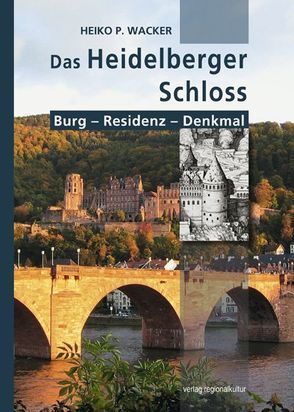 Das Heidelberger Schloss von Wacker,  Heiko