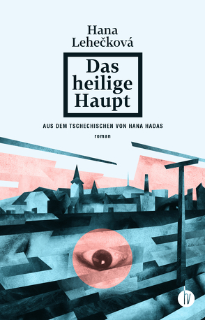 Das heilige Haupt von Hadas,  Hana, Lehečková,  Hana