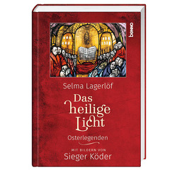 Das heilige Licht von Köder,  Sieger, Lagerloef,  Selma