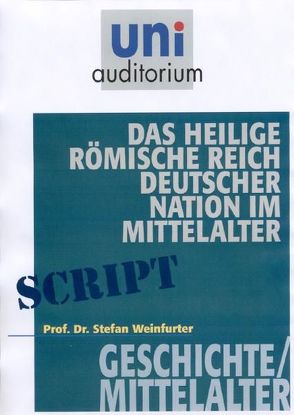 Das heilige römisches Reich deutscher Nation im Mittelalter von Weinfurter,  Stefan