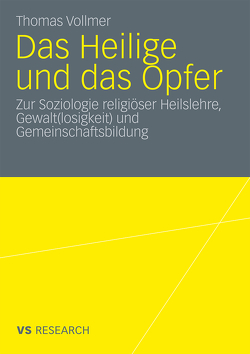 Das Heilige und das Opfer von Vollmer,  Thomas