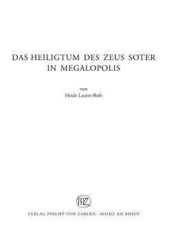 Das Heiligtum des Zeus Soter in Megalopolis von Lauter-Bufe,  Heide