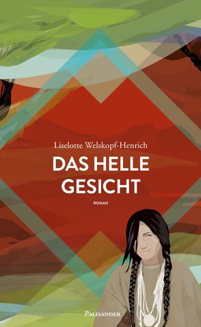 Das helle Gesicht von Okute Sica,  John, Welskopf-Henrich,  Liselotte