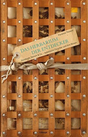 Das Herbarium der Entdecker von Thinard,  Florence