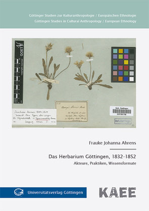 Das Herbarium Göttingen, 1832-1852 von Ahrens,  Frauke Johanna