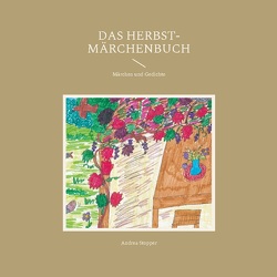 Das Herbst-Märchenbuch von Stopper,  Andrea