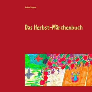 Das Herbst-Märchenbuch von Stopper,  Andrea