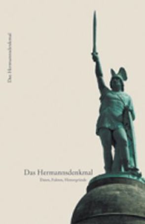 Das Hermannsdenkmal von Berke,  Stephan, Huismann,  Frank, Zelle,  Michael