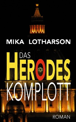 Das Herodes Komplott von Lotharson,  Mika