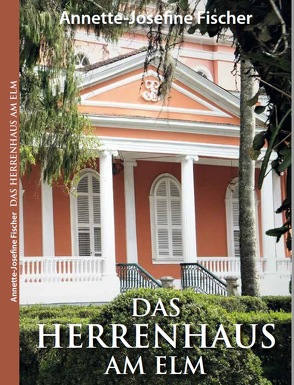 Das Herrenhaus am Elm von Fischer,  Annette-Josefine