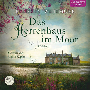 Das Herrenhaus im Moor von Kapfer,  Ulrike, Whitmore,  Felicity