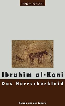 Das Herrscherkleid von al-Koni,  Ibrahim, Fähndrich,  Hartmut