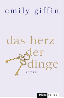 Das Herz der Dinge von Fahrner,  Stefanie, Giffin,  Emily