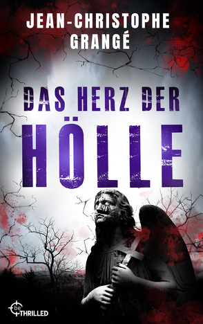 Das Herz der Hölle von Grangé,  Jean-Christophe, Schmidt,  Thorsten