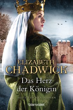 Das Herz der Königin von Bader,  Nina, Chadwick,  Elizabeth