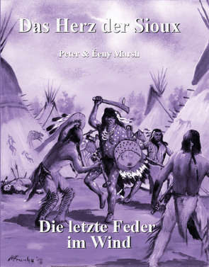 Das Herz der Sioux von Marsh,  Éeny, Marsh,  Peter