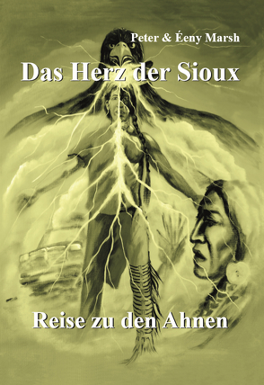 Das Herz der Sioux von Marsh,  Éeny, Marsh,  Peter