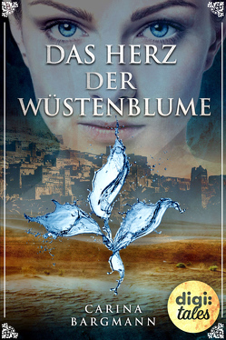 Das Herz der Wüstenblume von Bargmann,  Carina