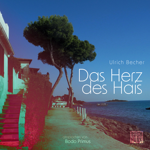 Das Herz des Hais von Becher,  Ulrich, Primus,  Bodo