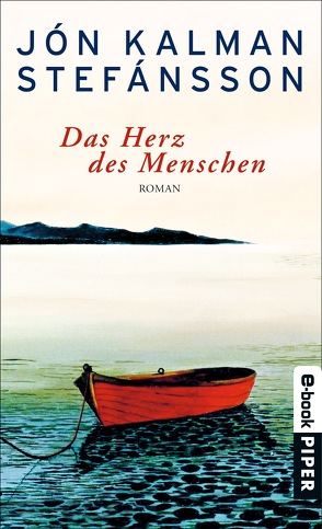 Das Herz des Menschen von Stefánsson,  Jón Kalman, Wetzig,  Karl-Ludwig