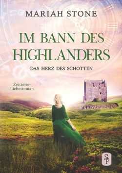 Das Herz des Schotten von Stone,  Mariah, Weill,  Agnes
