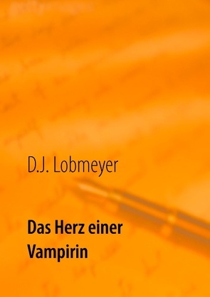 Das Herz einer Vampirin von Lobmeyer,  D.J.