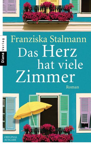 Das Herz hat viele Zimmer von Stalmann,  Franziska