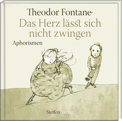 Das Herz lässt sich nicht zwingen von Fontane,  Theodor, Mirtschin,  Jutta