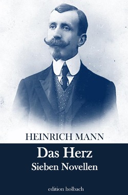 Das Herz von Mann,  Heinrich