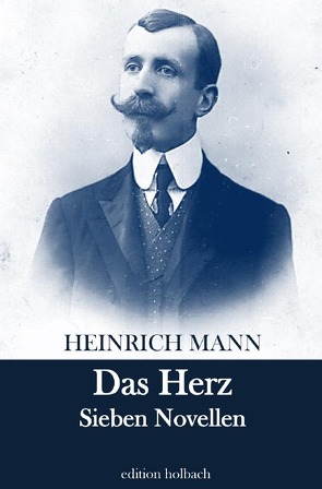 Das Herz von Mann,  Heinrich