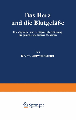 Das Herz und die Blutgefäße von Schweisheimer,  W.