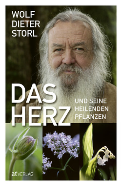 Das Herz und seine heilenden Pflanzen von Brunke,  Frank, Storl,  Wolf-Dieter