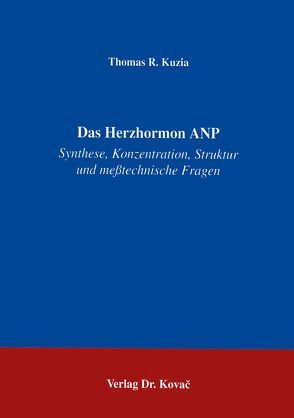 Das Herzhormon ANP von Kuzia,  Thomas R