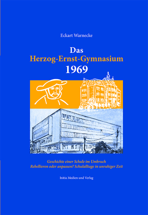 Das Herzog-Ernst-Gymnasium 1969 von Eckart,  Warnecke