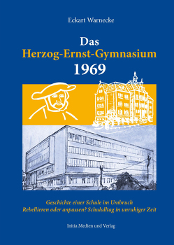 Das Herzog-Ernst-Gymnasium 1969 von Eckart,  Warnecke