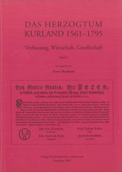 Das Herzogtum Kurland 1561-1795 von Alekseeva,  Tatjana, Dybas,  Boguslaw, Jakovleva,  Maria, Keller,  Volker, Lux,  Markus, Oberländer,  Erwin, Plüer,  Sebastian, Schütte,  Rudolf A, Siegler,  Kerstin