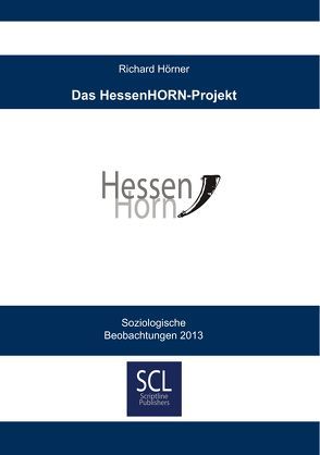 Das HessenHORN-Projekt von Hörner,  Richard